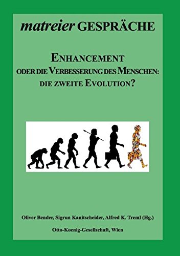 Enhancement: oder die Verbesserung des Menschen:  Die zweite Evolution?