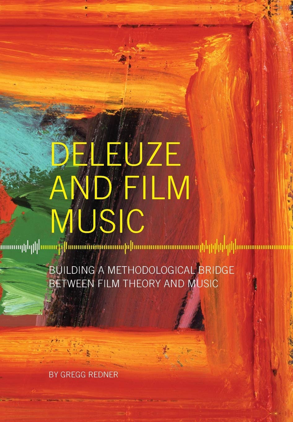 Deleuze and Film Music: Building a Methodological Bridge between Film Theory and Music