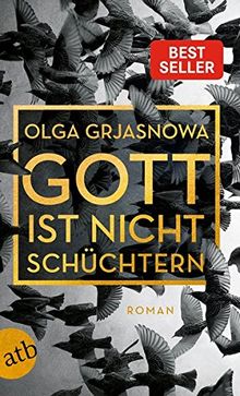 Gott ist nicht schüchtern: Roman