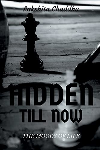 Hidden till now: The moods of life
