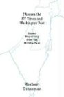 J'Accuse the NY Times and Washington Post: Biased Reporting from the Middle East