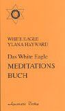 Das White Eagle-Meditations-Buch