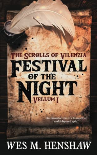 Festival of the Night: Vellum I (The Scrolls of Vilenzia, Band 1)