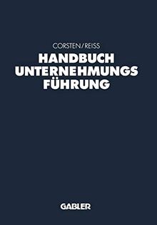 Handbuch Unternehmungsführung: Konzepte ― Instrumente ― Schnittstellen