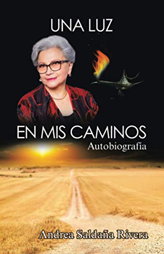 Una luz en mis caminos: Autobiografía