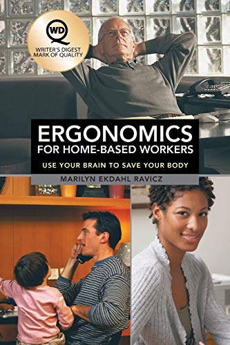 Ergonomics for Home-Based Workers: Use Your Brain to Save Your Body