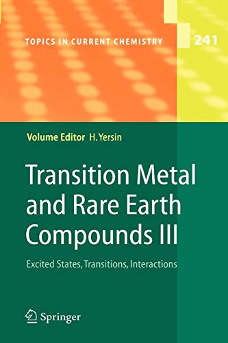 Transition Metal and Rare Earth Compounds III: Excited States, Transitions, Interactions (Topics in Current Chemistry, 241, Band 241)