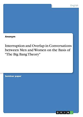 Interruption and Overlap in Conversations between Men and Women on the Basis of The Big Bang Theory