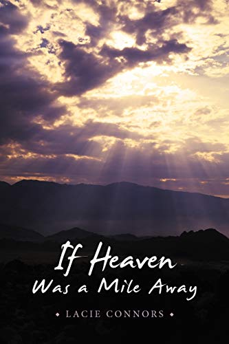 If Heaven Was A Mile Away