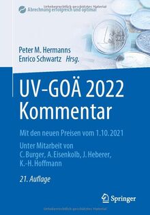 UV-GOÄ 2022 Kommentar: Mit den neuen Preisen vom 1.10.2021 (Abrechnung erfolgreich und optimal)