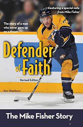 Defender of Faith, Revised Edition: The Mike Fisher Story (Zonderkidz Biography)