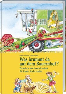 Was brummt da auf dem Bauernhof?: Technik in der Landwirtschaft für Kinder leicht erklärt