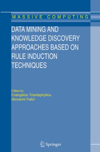 Data Mining and Knowledge Discovery Approaches Based on Rule Induction Techniques (Massive Computing, Band 6)