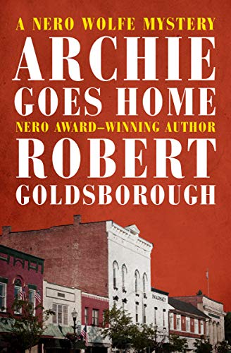 Archie Goes Home (Nero Wolfe Mysteries)