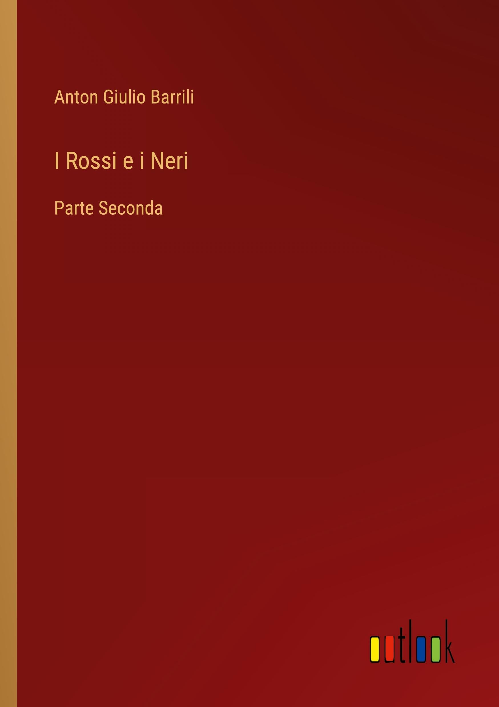 I Rossi e i Neri: Parte Seconda