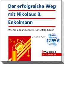 Der erfolgreiche Weg. CD: Wie Sie sich und andere zum Erfolg führen
