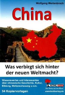 China Was verbirgt sich hinter der neuen Weltmacht?