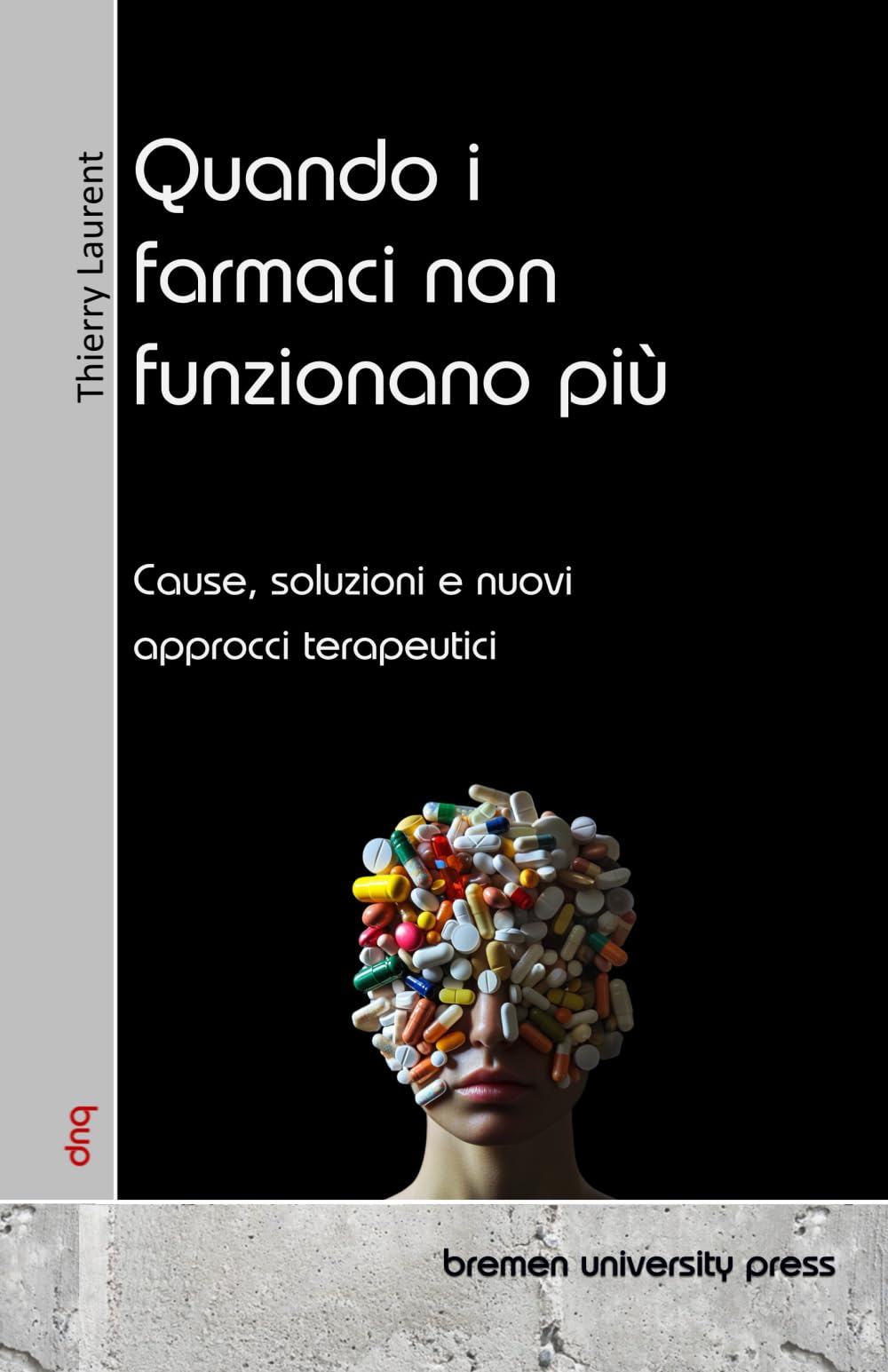 Quando i farmaci non funzionano più: Cause, soluzioni e nuovi approcci terapeutici