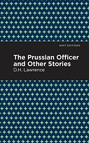 The Prussian Officer and Other Stories (Mint Editions (Short Story Collections and Anthologies))