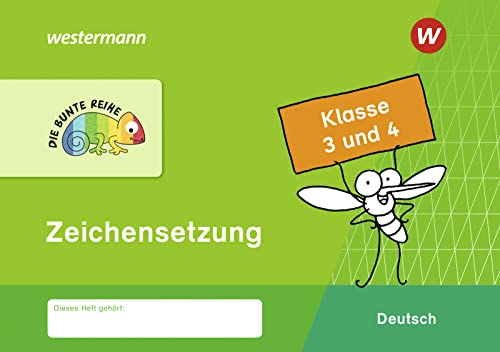 DIE BUNTE REIHE - Deutsch: Zeichensetzung Klasse 3 / 4: Kalsse 3 / 4