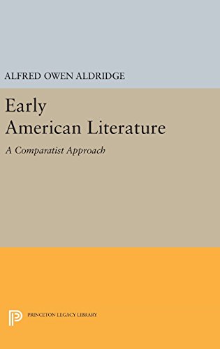 Early American Literature: A Comparatist Approach (Princeton Legacy Library)