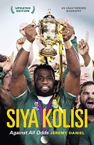 Jeremy Daniel Siya Kolisi, Against All Odds