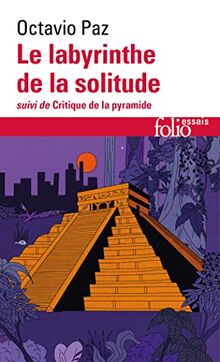 Le labyrinthe de la solitude. Critique de la pyramide