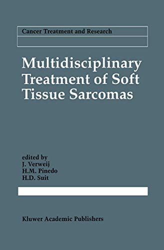 Multidisciplinary Treatment of Soft Tissue Sarcomas (Cancer Treatment and Research, 67, Band 67)