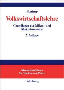 Volkswirtschaftslehre: Grundlagen der Mikro- und Makroökonomie