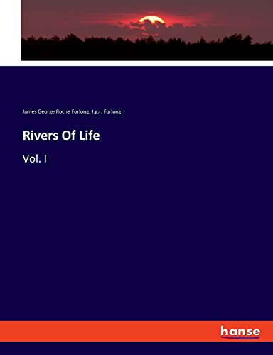 Rivers Of Life: Vol. I