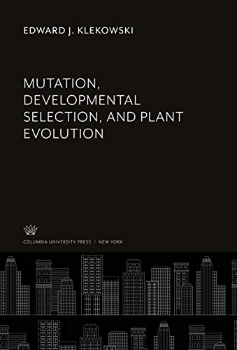 Mutation, Developmental Selection, and Plant Evolution