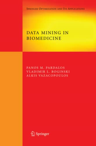 Data Mining in Biomedicine (Springer Optimization and Its Applications, Band 7)
