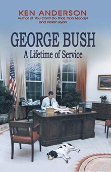 George Bush: A Lifetime of Service