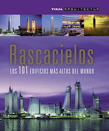 Rascacielos: Los 101 Edificios Más Altos del Mundo (Arquitectum)
