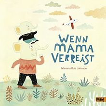 Wenn Mama verreist: Vierfarbiges Bilderbuch