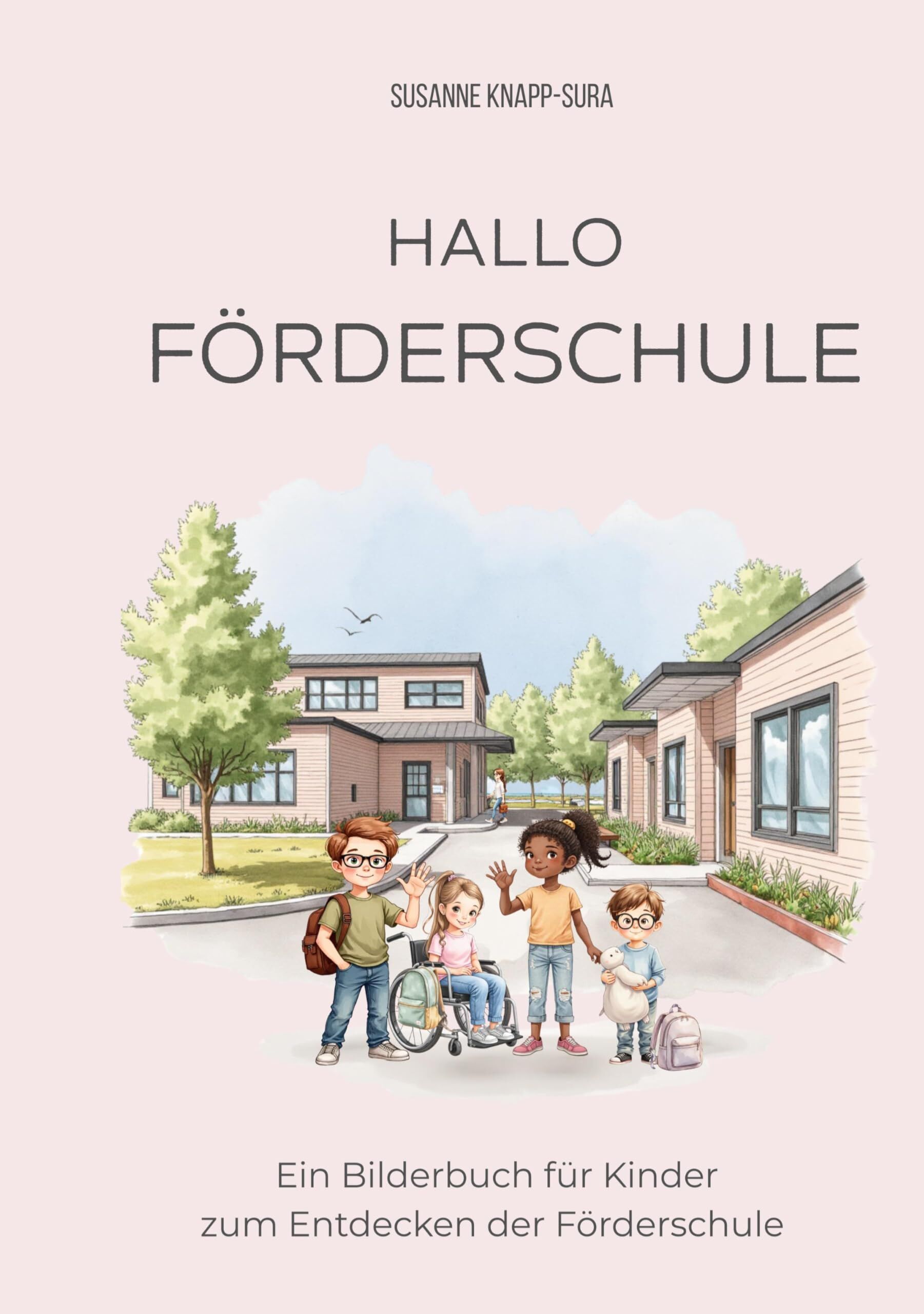 Hallo Förderschule - Ein Bilderbuch für Kinder zum Entdecken der Förderschule