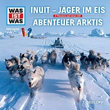 Folge 64: Inuit - Jäger im Eis / Abenteuer Arktis