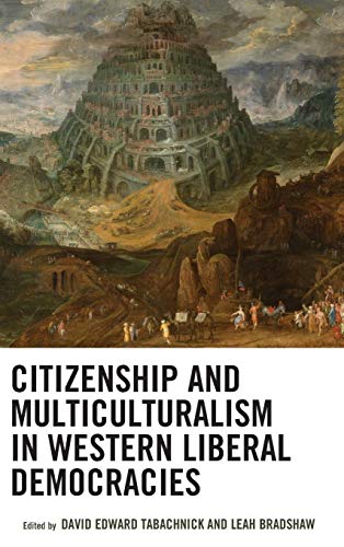 Citizenship and Multiculturalism in Western Liberal Democracies (Honor and Obligation in Liberal Society: Problems and Prospects)