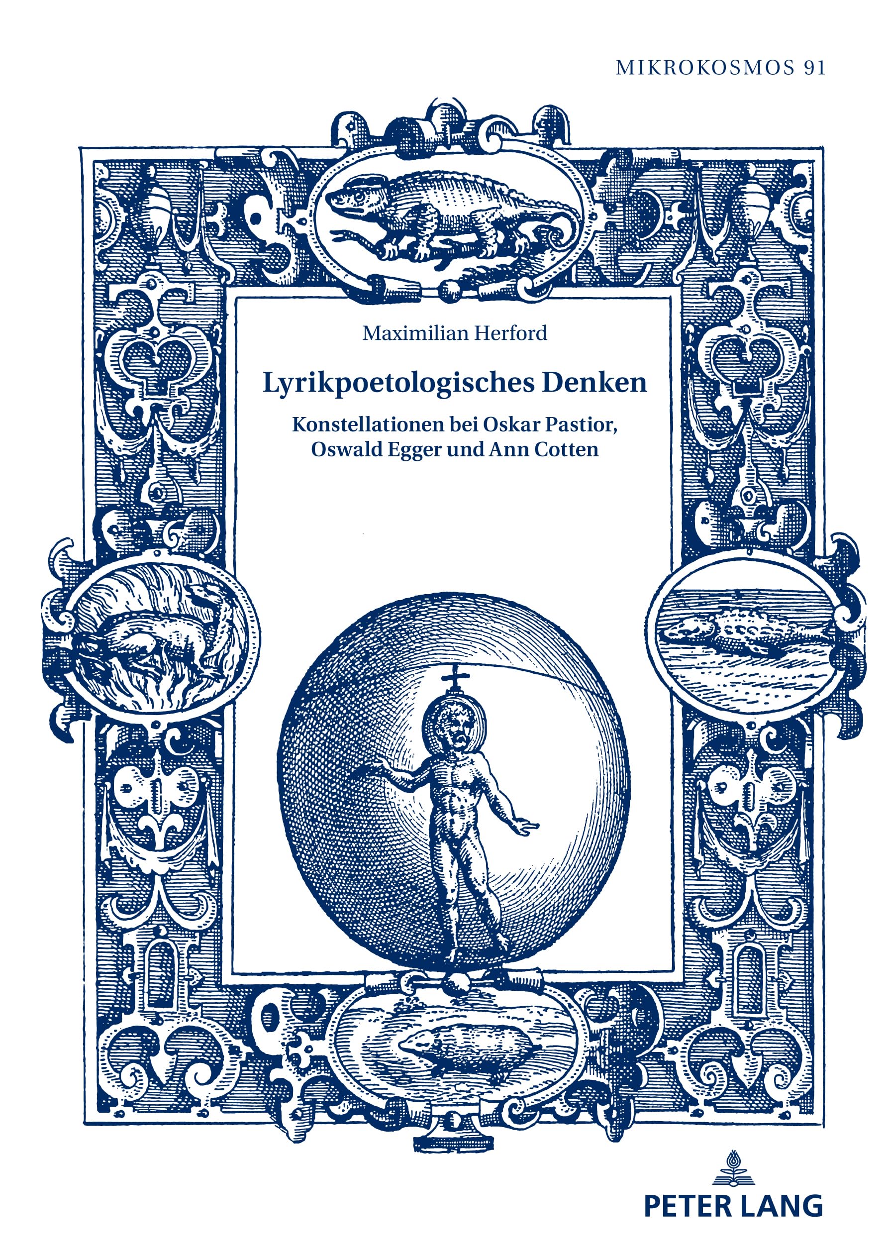 Lyrikpoetologisches Denken: Konstellationen bei Oskar Pastior, Oswald Egger und Ann Cotten (Mikrokosmos, Band 91)
