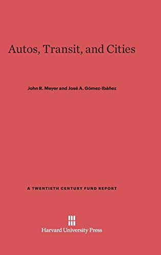 Autos, Transit, and Cities (Twentieth Century Fund Books/Reports/Studies, Band 10)