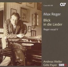 Max Reger: Blick in die Lieder (Reger Vokal Vol. 5) by Weller | CD | condition new