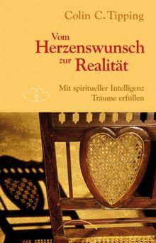 Vom Herzenswunsch zur Realität: Mit spiritueller Intelligenz Träume erfüllen