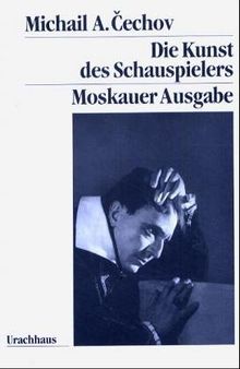Die Kunst des Schauspielers: Moskauer Ausgabe