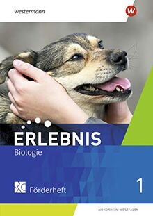 Erlebnis Biologie - Ausgabe 2021 für Nordrhein-Westfalen: Förderheft 1: Ausgabe 2021 - 5. Schuljahr bis 6. Schuljahr