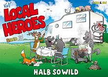 Local Heroes / Halb so wild: Local Heroes