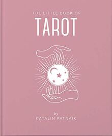 The Little Book of Tarot: An Introduction to Everything You Need to Enhance Your Life Using the Tarot (Little Books of Mind, Body & Spirit)