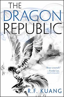 The Dragon Republic (The Poppy War, Band 2)