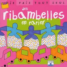 Je fais tout seul des ribambelles en papier