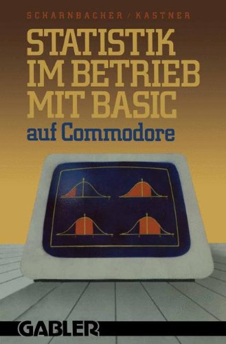 Statistik im Betrieb mit BASIC auf Commodore:  -  45 vollständige Programme  -
