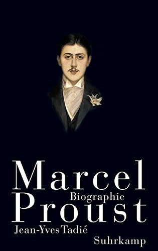 Tadié, Jean-Yves: Marcel Proust